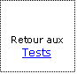 Zone de Texte: Retour aux Tests
